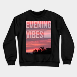 Evening Vibes Crewneck Sweatshirt